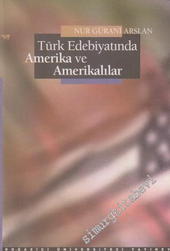 Türk Edebiyatında Amerika  ve Amerikalılar -        2002