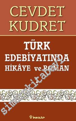 Türk Edebiyatında Hikaye ve Roman 1: Tanzimat'tan Meşrutiyet'e Kadar 1859 - 1910 -        2009