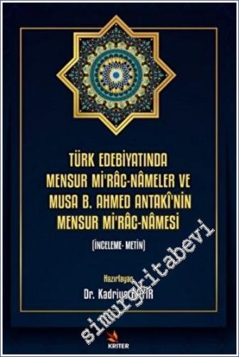 Türk Edebiyatında Mensur Mi'rac-Nameler ve Musa B. Ahmed Antaki'nin Me
