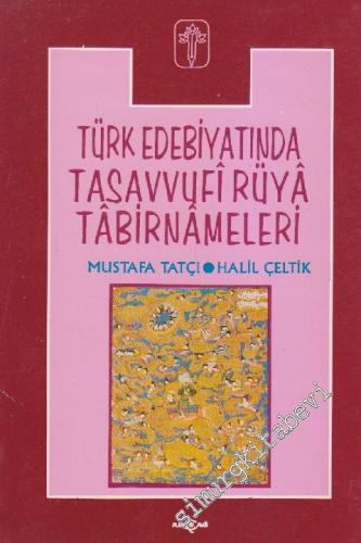 Türk Edebiyatında Tasavvufi Rüya Tabirnâmeleri -        1995
