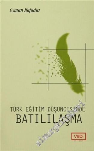 Türk Eğitim Düşüncesinde Batılılaşma -        2016