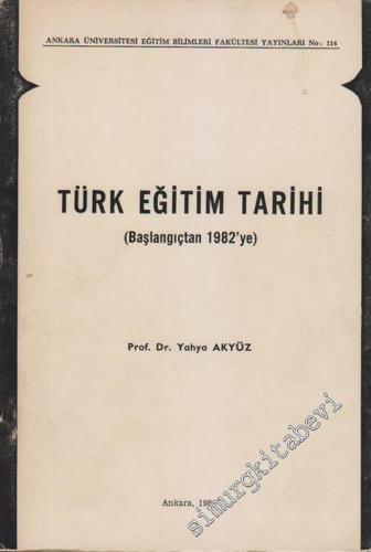 Türk Eğitim Tarihi (Başlangıçtan 1985'e)