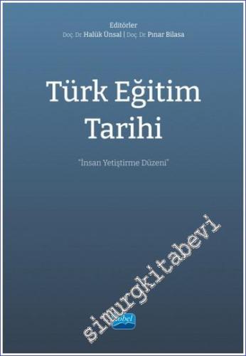 Türk Eğitim Tarihi - İnsan Yetiştirme Düzeni - 2023