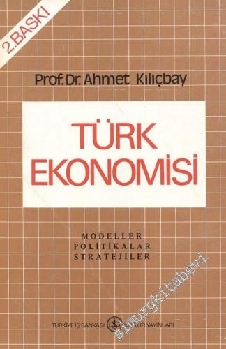 Türk Ekonomisi: Modeller, Politikalar, Stratejiler -        1985