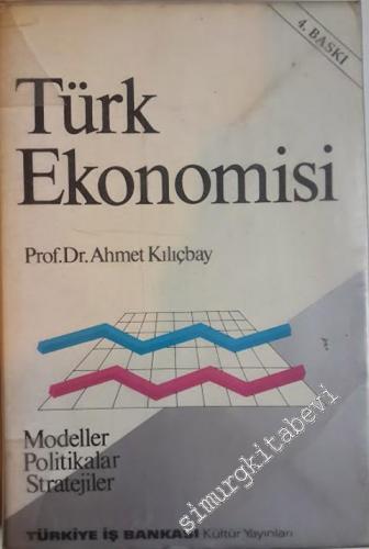 Türk Ekonomisi: Modeller, Politikalar, Stratejiler