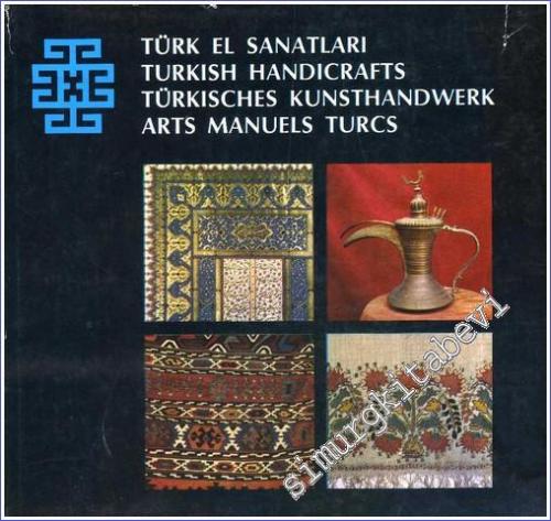 Türk El Sanatları = Turkish Handicrafts = Türkisches Kunsthandwerk = A