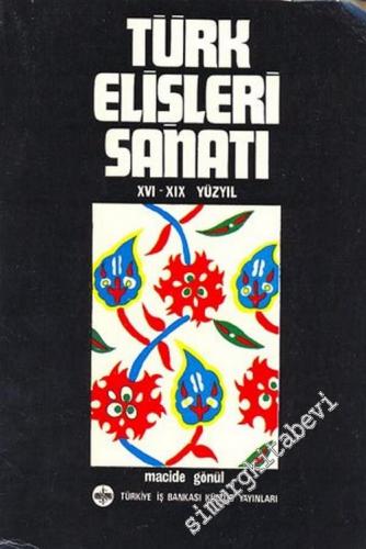 Türk Elişleri Sanatı ( 16. - 19. Yüzyıl ) -        1973