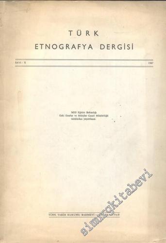 Türk Etnografya Dergisi - Sayı: 10, Yıl: 1967