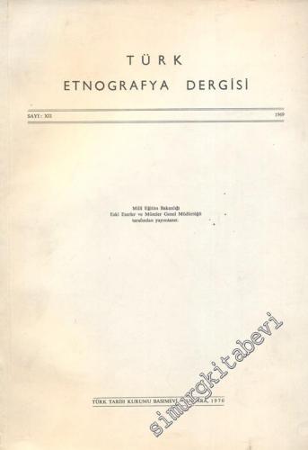 Türk Etnografya Dergisi - Sayı: 12