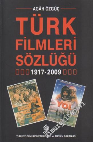Türk Filmleri Sözlüğü 1917 - 2009 -