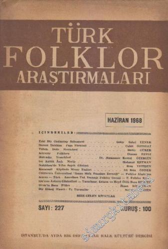 Türk Folklor Araştırmaları Dergisi - Sayı: 227 Cilt: 11 Yıl: 19 Hazira