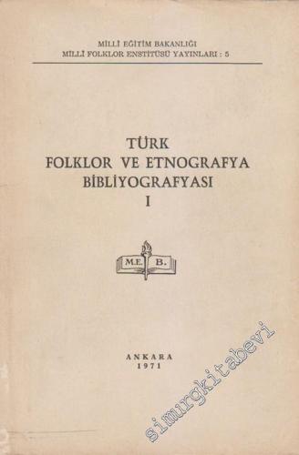 Türk Folklor ve Etnografya Bibliyografyası Cilt 1