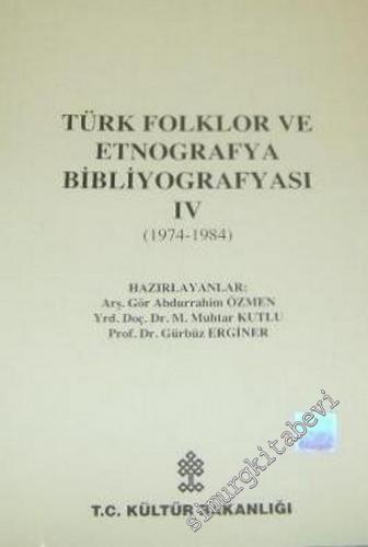 Türk Folklor ve Etnografya Bibliyografyası Cilt 4 - 1974 - 1984