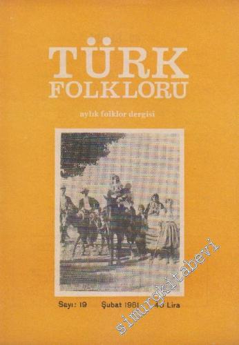 Türk Folkloru Aylık Folklor Dergisi - Sayı: 19 2 Şubat