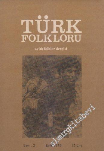 Türk Folkloru Aylık Folklor Dergisi - Sayı: 2 1 Eylül