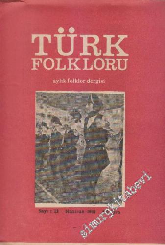 Türk Folkloru Aylık Folklor Dergisi - Sayı: 23 2 Haziran