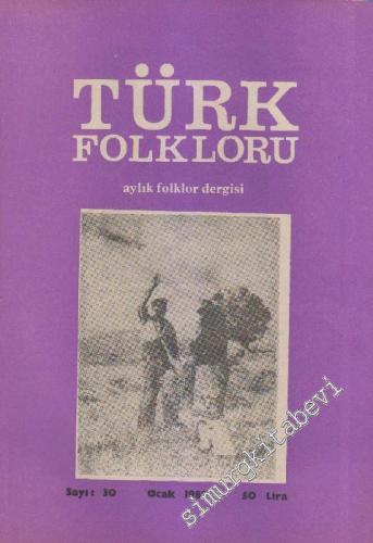 Türk Folkloru Aylık Folklor Dergisi - Sayı: 30 3 Ocak