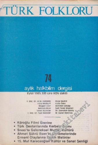 Türk Folkloru Aylık Halk Bilim Dergisi - Sayı: 74 7 Eylül