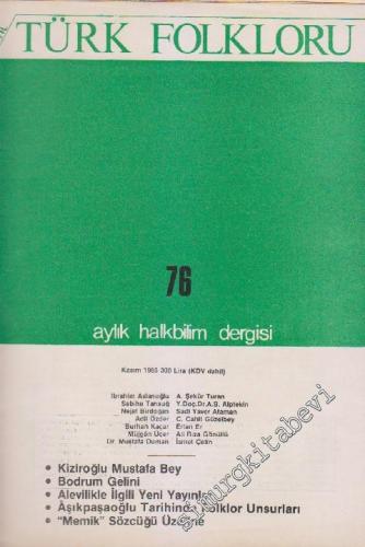 Türk Folkloru Aylık Halk Bilim Dergisi - Sayı: 76 7 Kasım