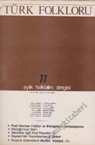 Türk Folkloru Aylık Halk Bilim Dergisi - Sayı: 77 7 Aralık