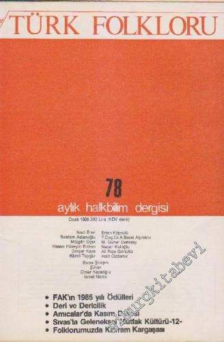 Türk Folkloru Aylık Halk Bilim Dergisi - Sayı: 78 7 Ocak