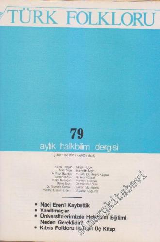 Türk Folkloru Aylık Halk Bilim Dergisi - Sayı: 79 7 Şubat