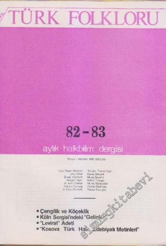 Türk Folkloru Aylık Halk Bilim Dergisi - Sayı: 82 - 83    7  Mayıs - Haziran