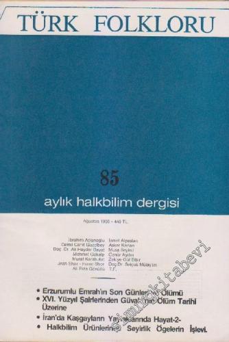 Türk Folkloru Aylık Halk Bilim Dergisi - Sayı: 85 8 Ağustos