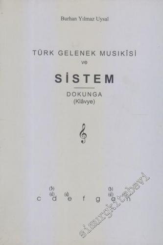 Türk Gelenek Musikisi ve Sistem / Dokunga - Klavye