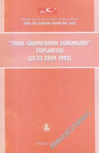Türk Gramerinin Sorunları Toplantısı : 22 - 23 Ekim 1993