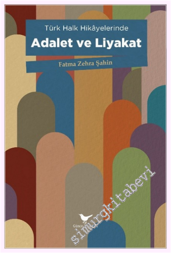 Türk Halk Hikayelerinde Adalet ve Liyakat -