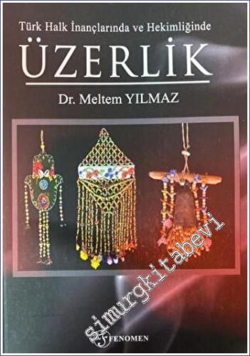 Türk Halk İnançlarında ve Hekimliğinde Üzerlik - 2023
