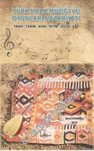 Türk Halk Müziği ve Oyunları Nazariyatı : Tarih - Tanım - Ayak - Ritim