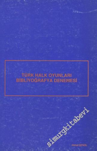 Türk Halk Oyunları Bibliyografya Denemesi -        1991