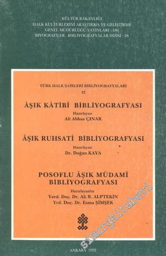 Türk Halk Şairleri Bibliyografyaları 12: Aşık Katibi, Aşık Ruhsati, Po
