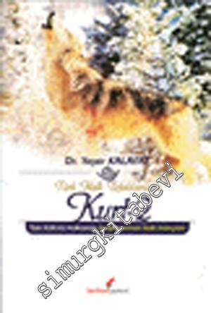 Türk Halk Tefekküründe Kurt 2: Türk Kültürlü Halklarda Karşılaştırmalı Halk İnançları -