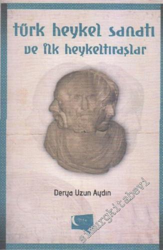 Türk Heykel Sanatı ve İlk Heykeltıraşlar -        2021