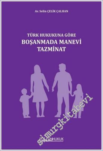 Türk Hukukuna Göre Boşanmada Manevi Tazminat - 2024