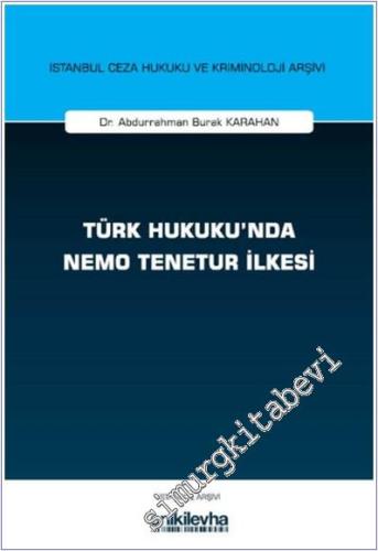Türk Hukuku'nda Nemo Tenetur İlkesi -        2025