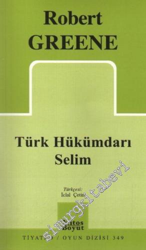 Türk Hükümdarı Selim -