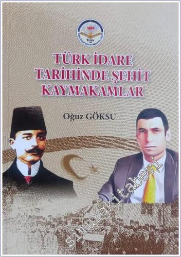 Türk İdare Tarihinde Şehit Kaymakamlar -        2021
