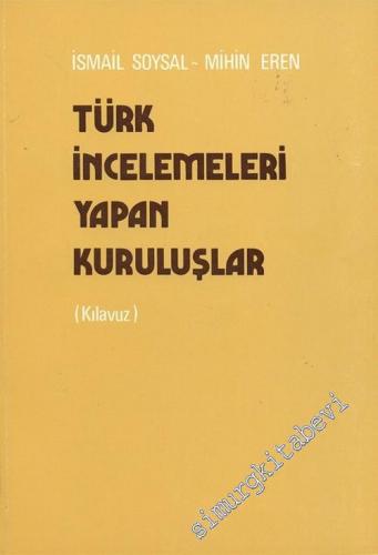 Türk İncelemeleri Yapan Kuruluşlar (Kılavuz)