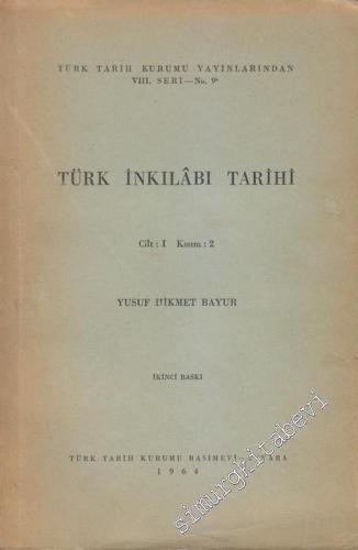 Türk İnkılabı Tarihi Cilt: I, Kısım 2 -