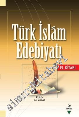 Türk İslam Edebiyatı - El Kitabı -