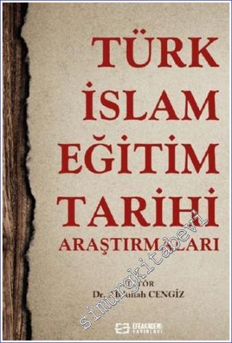 Türk - İslam Eğitim Tarihi Araştırmaları - 2024