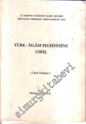 Türk- İslam Felsefesine Giriş: Ders Notları