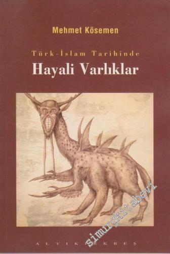 Türk - İslam Tarihinde Hayali Varlıklar -        2004