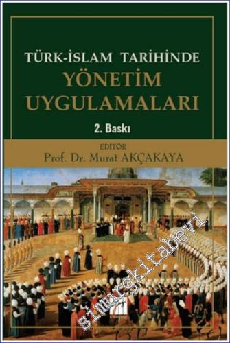Türk - İslam Tarihinde Yönetim Uygulamaları - 2024