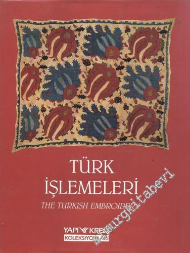 Türk İşlemeleri = The Turkish Embroidery CİLTLİ -        1985
