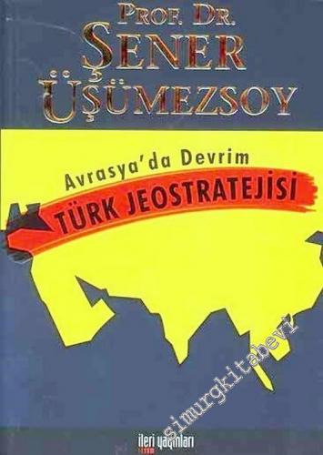 Türk Jeostratejisi: Avrasya'da Devrim